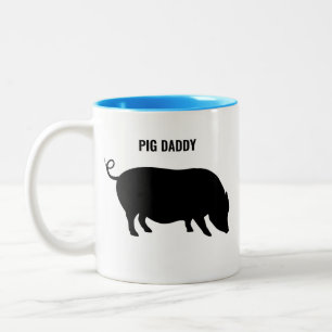 Die Tasse von Pig Daddy.