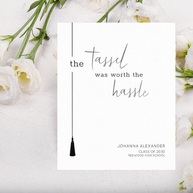 Die Tassel war das höllische Abschluss-Poster wert Poster (Turn Your Achievement into Art - Perfect for Proud Grads!)