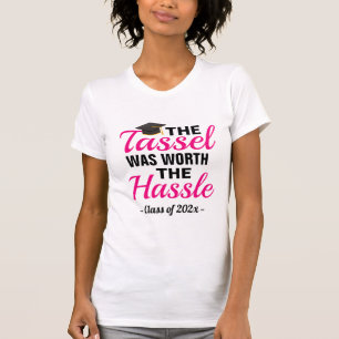 Die Tassel war der Hass-Abschluss wert T-Shirt