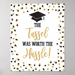Die Tassel war es wert, dass der Abschluss den Has Poster