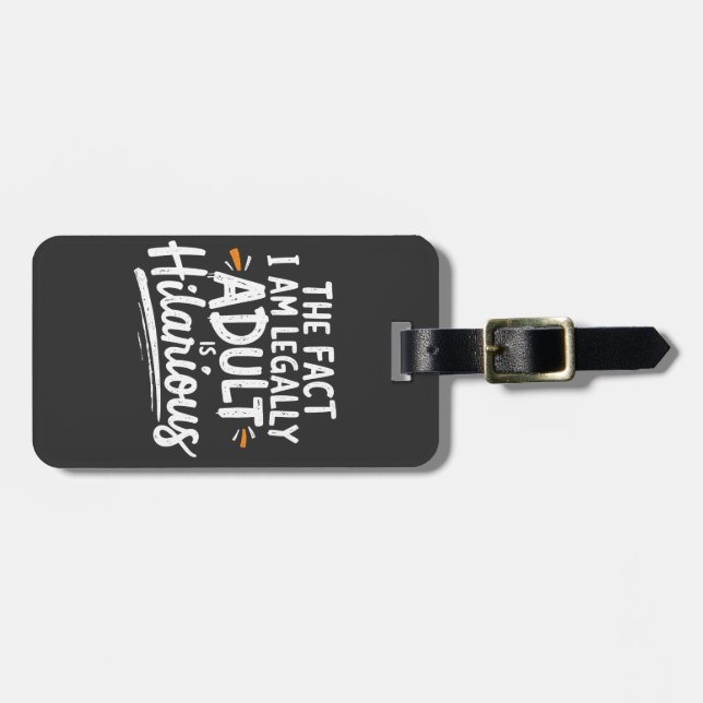 Die Tatsache, dass ich ein Erwachsener bin, ist un Gepäckanhänger (Vorderseite horizontal)