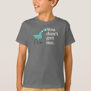 Die Taube, die du mir nicht gibst, raucht grau T-Shirt
