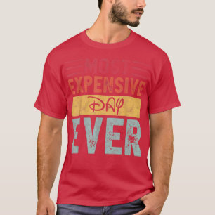 Die teuerste Tagesreise je Urlaub Funny Sayi T-Shirt