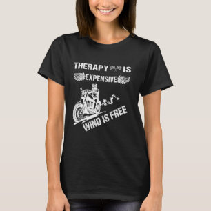 Die Therapie ist teuer Wind ist kostenlos lustiges T-Shirt