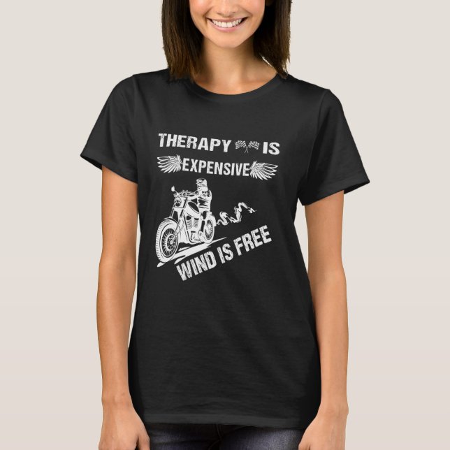 Die Therapie ist teuer Wind ist kostenlos lustiges T-Shirt (Vorderseite)