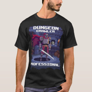 Die Tiefen meistern: Dungeon Crawler Pro Edition T-Shirt