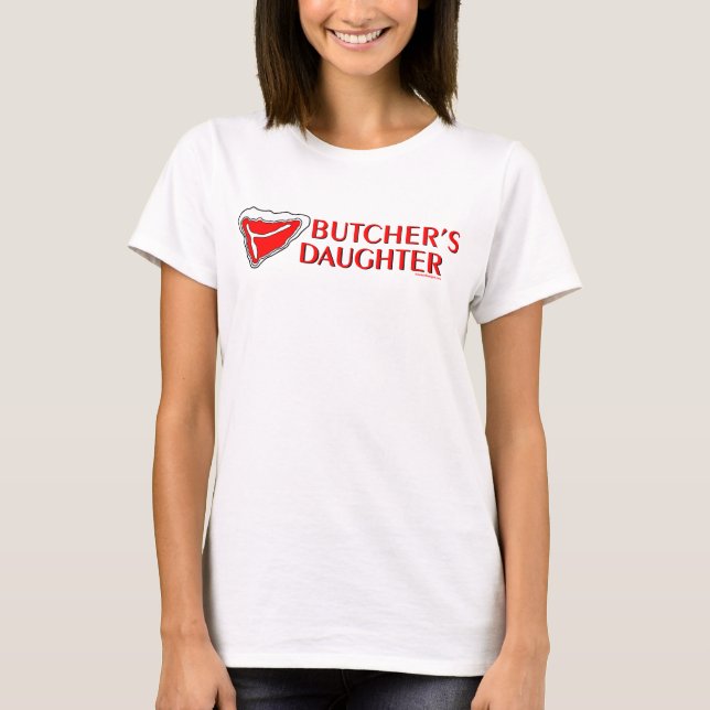 Die Tochter des Metzgers T-Shirt (Vorderseite)