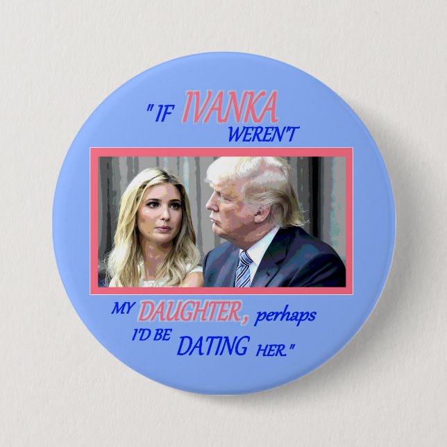 Die Tochter des Trumpfs, Ivanka Button (Vorderseite)