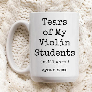 Die Tränen meiner Violinschüler wärmen noch immer Zweifarbige Tasse
