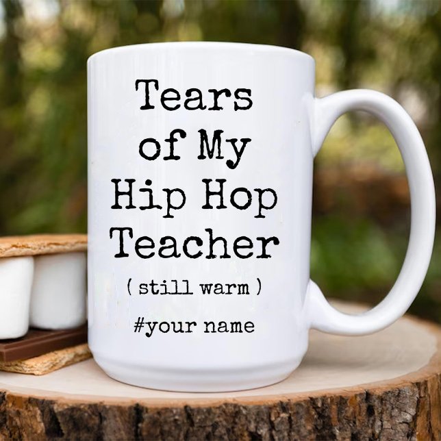 Die Tränen meines Hip Hop Lehrers wärmen immer noc Zweifarbige Tasse (Tears of My Hip Hop Teacher Still Warm Funny Two-Tone Coffee Mug)