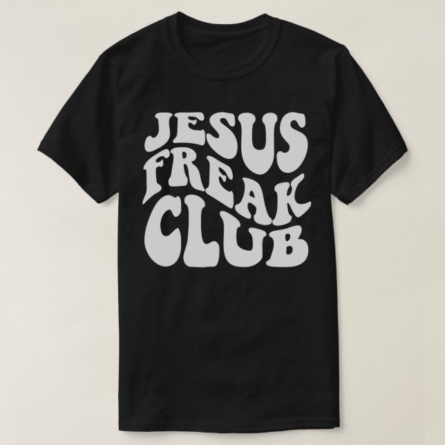 Die trendige Kleidung Jesus Freak Club Christlich  T-Shirt (Design vorne)