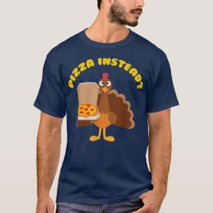 Die Türkei Lasse Pizza statt Funny Erntedank T-Shirt
