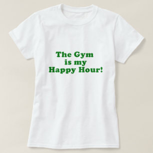 Die Turnhalle ist meine glückliche Stunde T-Shirt