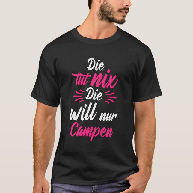 Die Tut Nix Der Nur Camping Natur German Lang T-Shirt (Vorderseite)