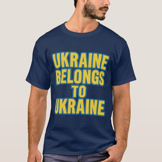DIE UKRAINE GEHÖRT ZUR UKRAINE T-Shirt (Vorderseite)
