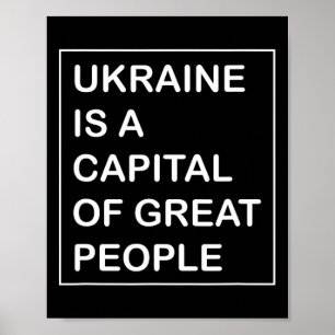 Die Ukraine ist eine Hauptstadt des großen Volkes Poster