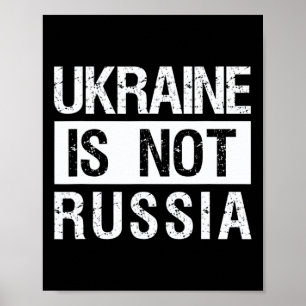 Die Ukraine ist nicht Russland - Unterstützt die U Poster
