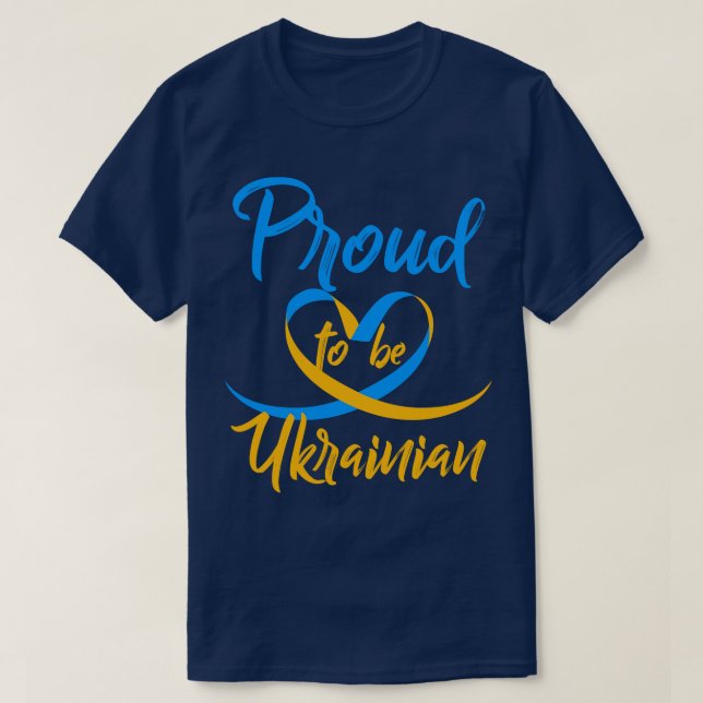 Die Ukraine ist stolz darauf, Ukrainer zu sein T-Shirt (Design vorne)