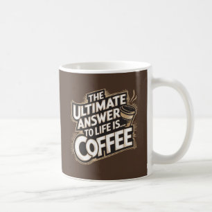 Die ultimative Antwort auf LIfe ist... Tasse