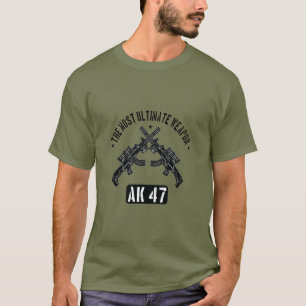 Die ultimativste Waffe AK 47 T-Shirt
