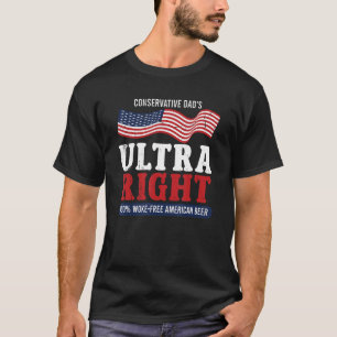 Die ultra-rechten 100 des konservativen Vaters arb T-Shirt