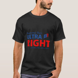 Die ultra-rechten 100 des konservativen Vaters arb T-Shirt