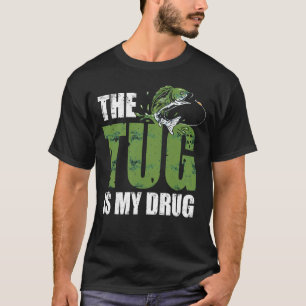 Die Umarmung ist mein Drug Funny Bass Fishing Zita T-Shirt