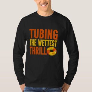 Die Ummantelung des feuchtesten Thrill-Flusses T-Shirt