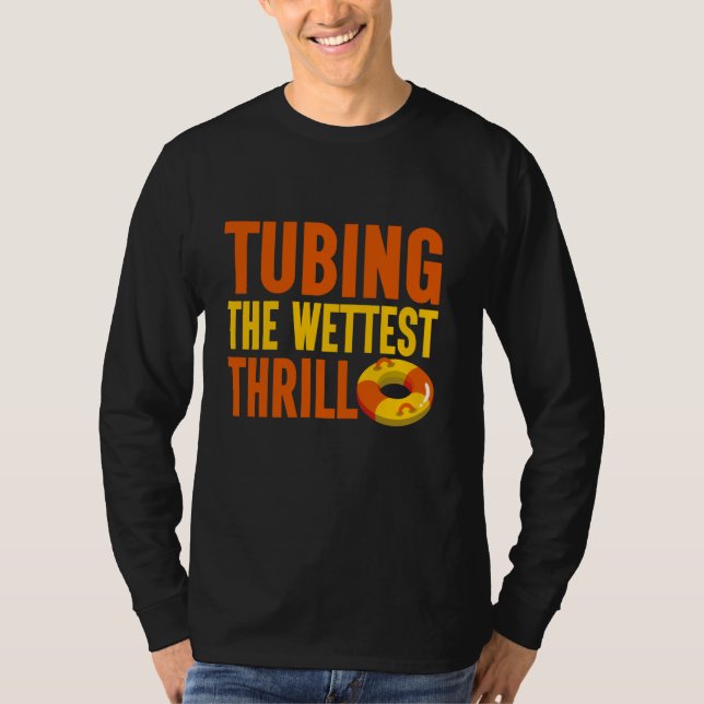 Die Ummantelung des feuchtesten Thrill-Flusses T-Shirt (Vorderseite)