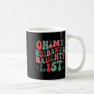 Die unartige Liste meines Mannes lustiger Ehemann Kaffeetasse