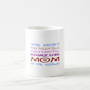 Die unglaublichste fantastische fantastische Mama Tasse