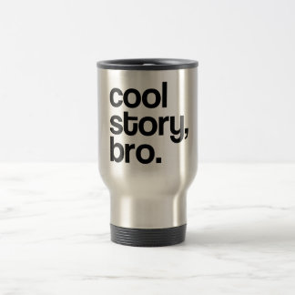 DIE URSPRÜNGLICHE COOLE TASSE DER GESCHICHTEN-BRO