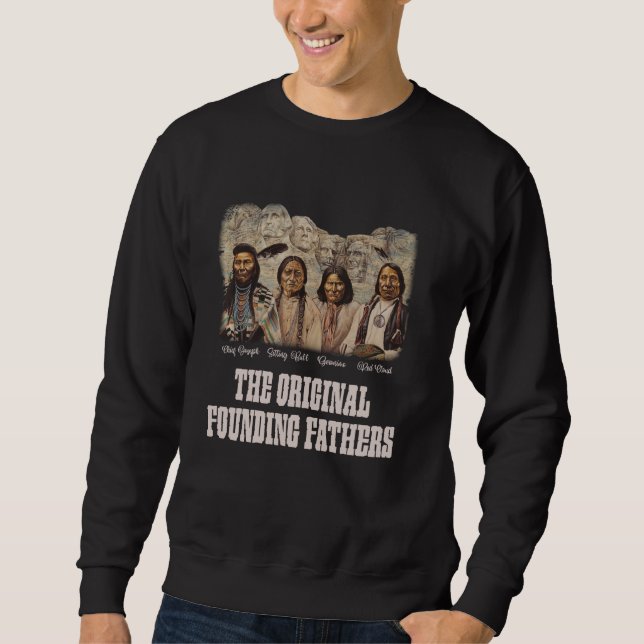 Die ursprünglichen Gründerväter Native American He Sweatshirt (Vorderseite)