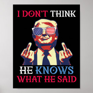 Die US-Flagge Donald Trump Ich glaube nicht, dass  Poster