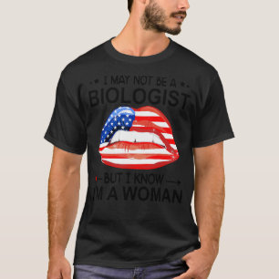 Die US-Flagge Frauen sind kein Biologe, aber ich w T-Shirt