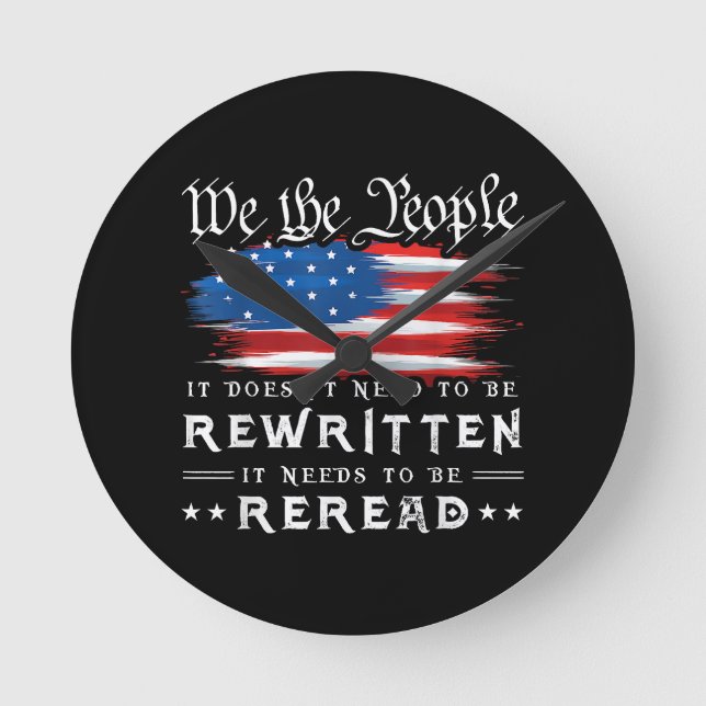Die US-Flaggenverfassung der USA muss neu gelesen  Runde Wanduhr (Vorderseite)