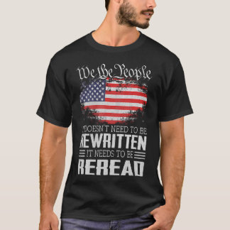 Die US-Flaggenverfassung der USA muss neu gelesen  T-Shirt