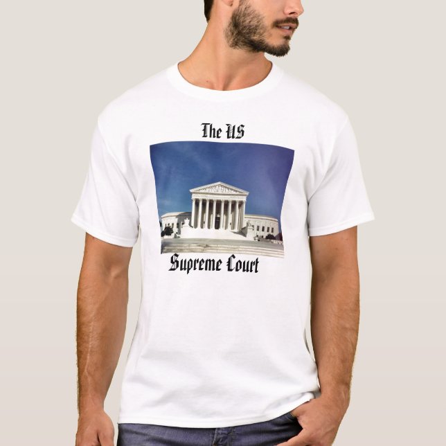 Die US, Oberstes Gericht T-Shirt (Vorderseite)