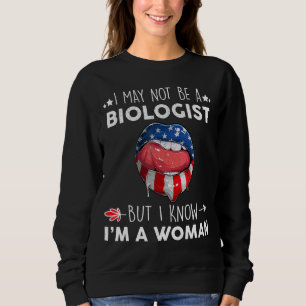 Die USA Lippen ich vielleicht kein Biologe, aber i Sweatshirt