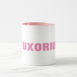 DIE UXORIE-Tasse Tasse