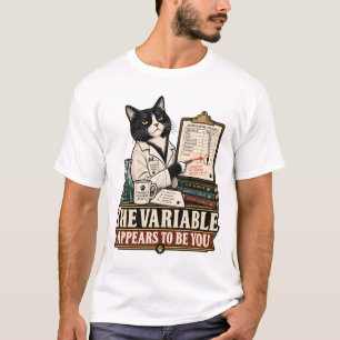 DIE VARIABLE SCHEINT SIE ZU SEIN T-Shirt