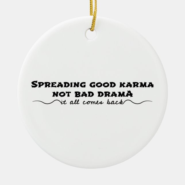Die Verbreitung von Karma, nicht von schlechtem Dr Keramik Ornament (Vorne)