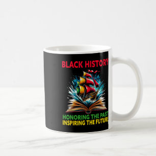 Die Vergangenheit ehren, die Zukunft inspirieren B Kaffeetasse