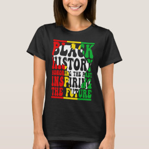 Die Vergangenheit ehren, die Zukunft inspirieren, T-Shirt