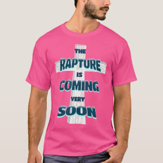 Die Vergewaltigung kommt bald, Jesus kommt zurück T-Shirt