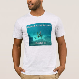 Die verlorene Stadt von Atlantis… Ich fand sie T-Shirt
