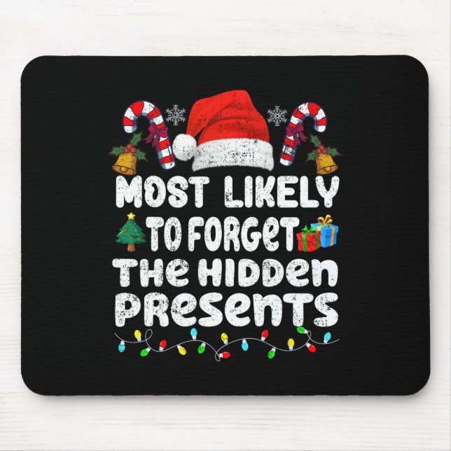 Die Versteckte wird Familie C am ehesten vergessen Mousepad (Vorne)