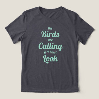 Die Vögel rufen und ich muss schauen Hemd Tri-Blend Shirt