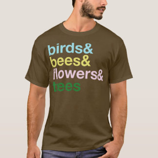 die Vögel und die Bienen und die Blume und das Tre T-Shirt