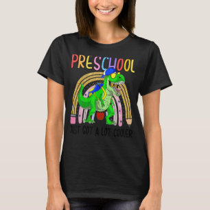 Die Vorschule Got einfach eine viel Coolere Vorsch T-Shirt